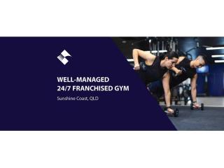 WELL-MANAGED 24/7 FRANCHISED GYM (SUNSHINE COAST) BFB4478